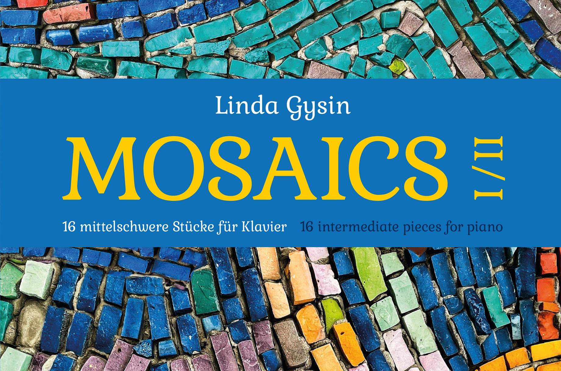 Mosaics Compositions – Linda Gysin, professeure de piano et pianiste originaire de Valangin – Neuchâtel